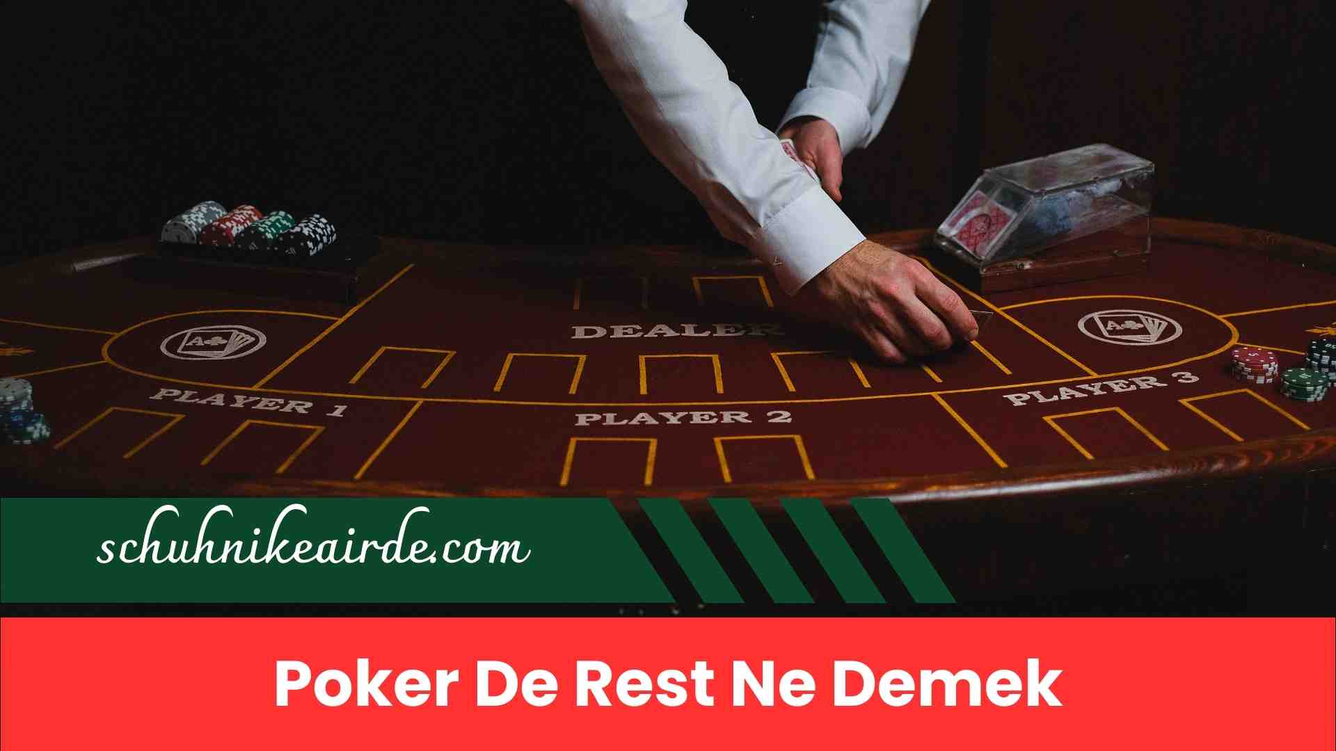 Poker De Rest Ne Demek: Kazandıran Taktikler!